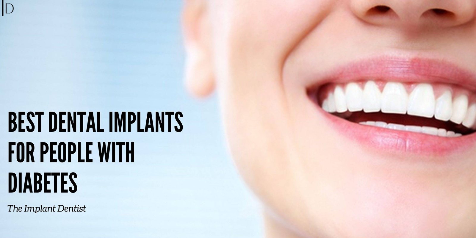 The Best Dental Implants for People with Diabetes